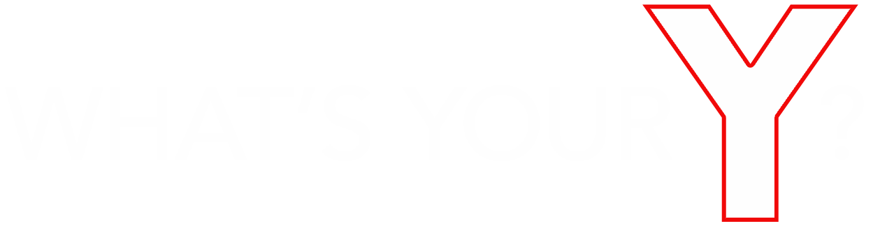 What's Your Y?
